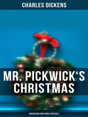 cover image of Mr. Pickwick's Christmas (Musaicum Christmas Specials)